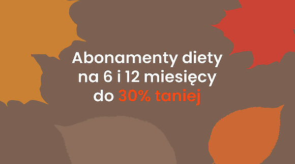 Abonamenty na 6 i 12 miesięcy do 30% taniej